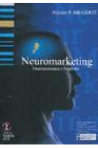 Neuromarketing. Neuroeconomía y Negocios