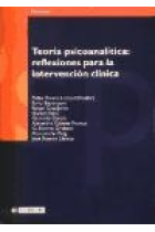 Teoría psicoanalítica : reflexiones para la intervención clínica