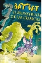 Bat Pat. EL monstruo de las cloacas