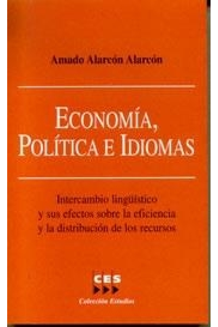 Economía, política e idiomas : intercambio lingüístico y sus efectos sobre la eficiencia y la distribución