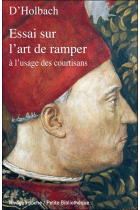 Essai sur l'art de ramper à l'usage des courtisans