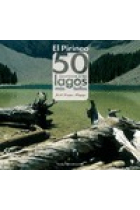 El Pirineo. 20 excursiones a los lagos más bellos