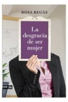 La desgràcia de ser dona