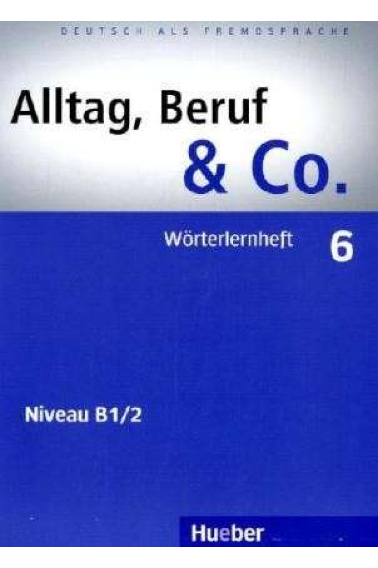 Alltag, Beruf & Co.6 Wörterlernheft