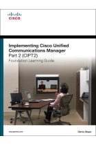 Implementing Cisco Unified Communications Manager, part 2 (CIPT2)