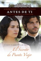 Antes de ti (El secreto del Puente Viejo 3)