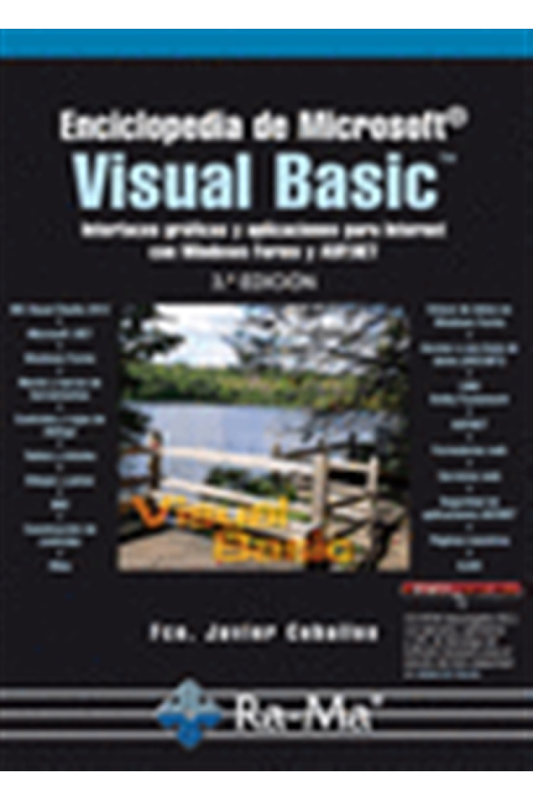 Enciclopedia de Microsoft Visual Basic. Interfaces gráficas y aplicaciones para Internet con Windows Forms y ASP.NET (3ed)