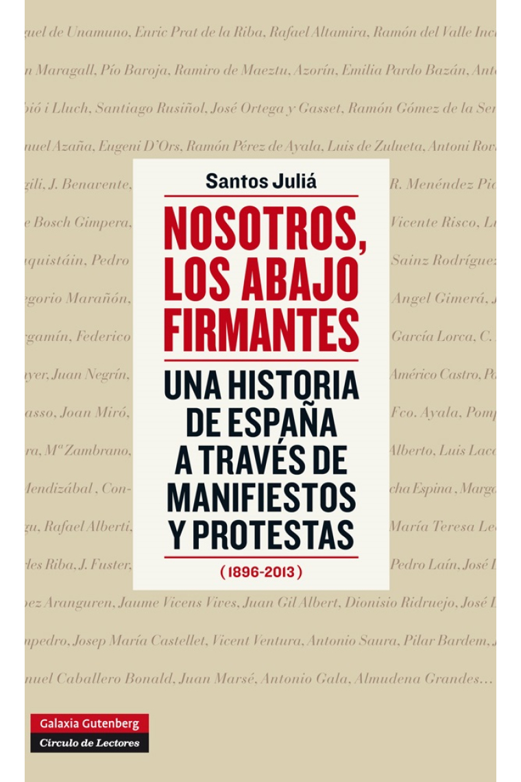 Nosotros, los abajo firmantes. Una historia de España a través de manifiestos y protestas (1896-2013)