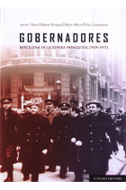 Gobernadores. Barcelona en la España franquista (1939-1977)