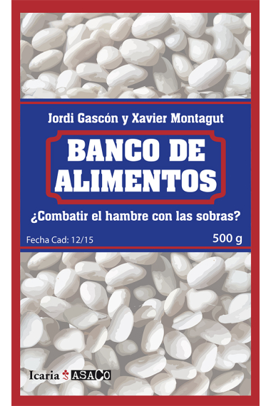 Banco de Alimentos ¿Combatir el hambre con las sobras?