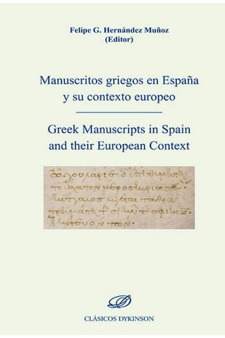 Manuscritos griegos en España y su contexto europeo/Greek manuscripts in Spain and their european context