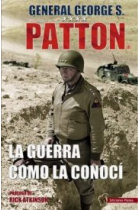 La guerra como la conocí  George S. Patton