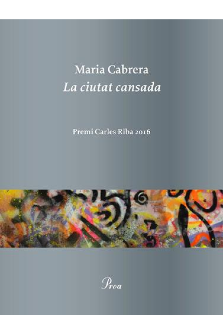 La ciutat cansada (Premi Carles Riba 2016)