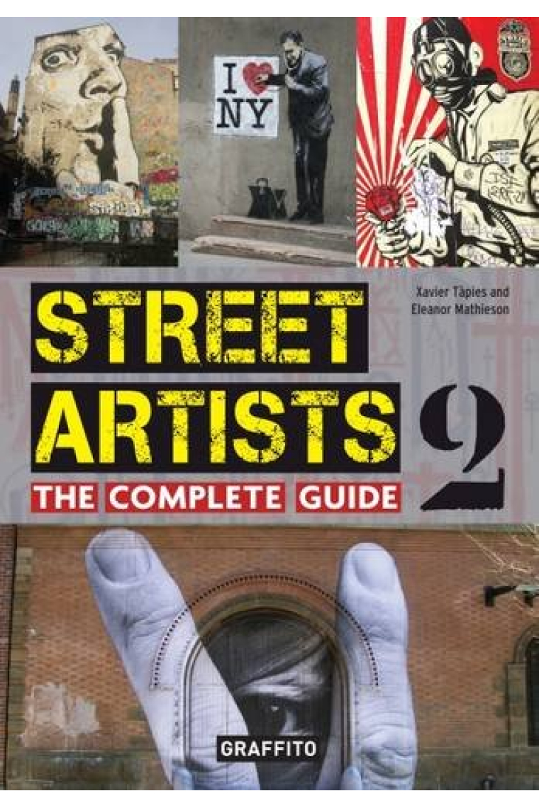 Street Artists. The Complete Guide