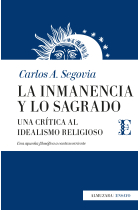 La inmanencia y lo sagrado: una crítica al idealismo religioso (Una apuesta filosófica a contracorriente)