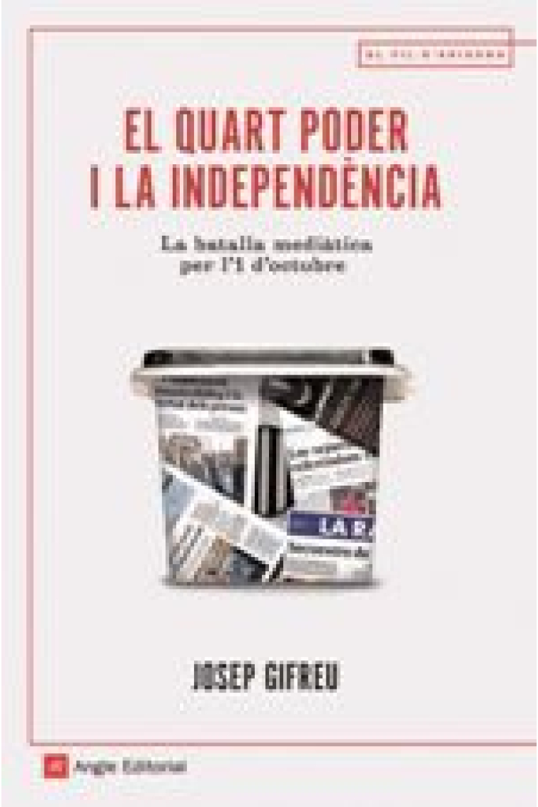 El quart poder i la independència. La batalla mediàtica per l'1 d'Octubre