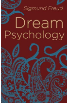 Dream Psychology : Psychoanalysis for Beginners