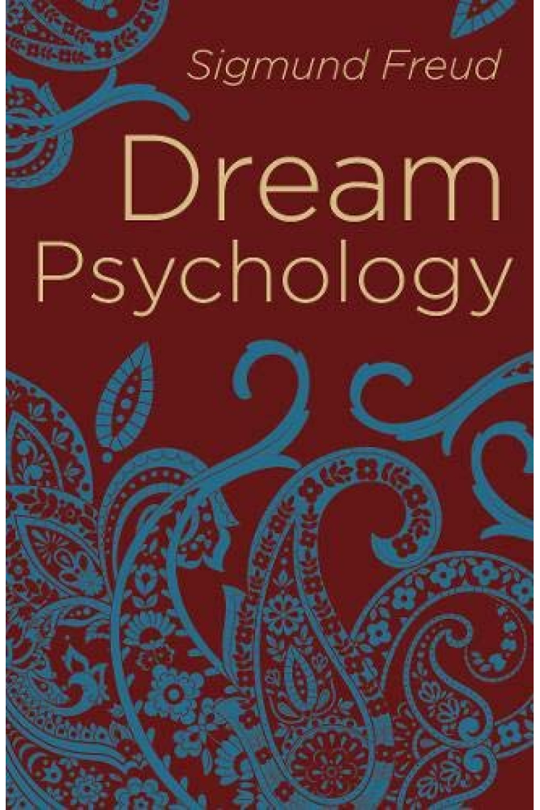 Dream Psychology : Psychoanalysis for Beginners