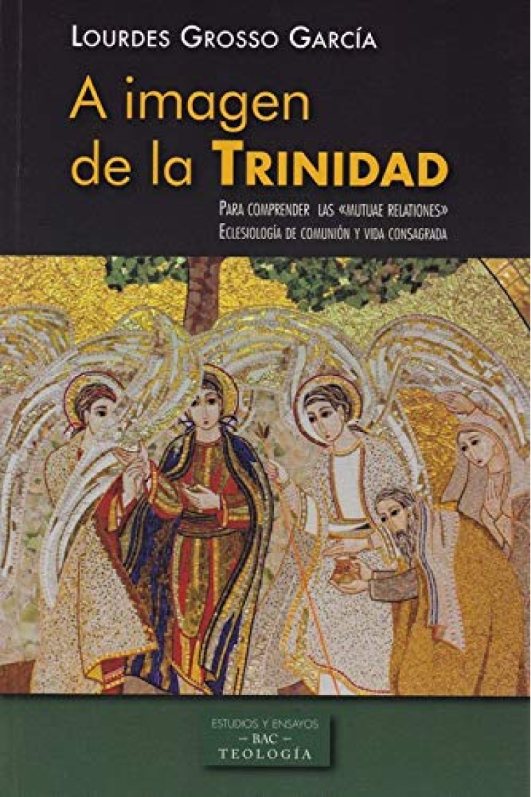 A imagen de la Trinidad: para comprender las «mutuae relationes» (Eclesiología de comunión y vida consagrada)