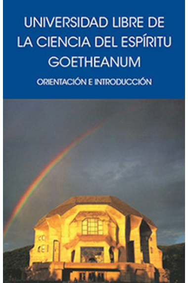 Universidad libre de la ciencia del espíritu Goetheanum: orientación e introducción