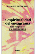 La espiritualidad del eneagrama. De la compulsión a la contemplación