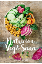 Nutrición veg&sana. Alimentación saludable sin mitos ni carencias