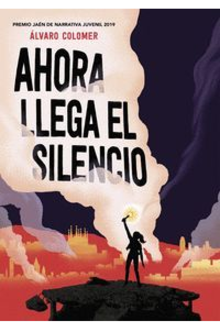 Ahora llega el silencio (Premio Jaén 2019)