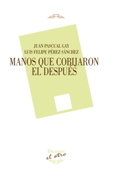 Manos que cobijaron el después