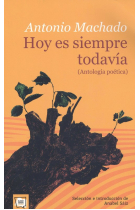 Hoy es siempre todavía (antología poética)