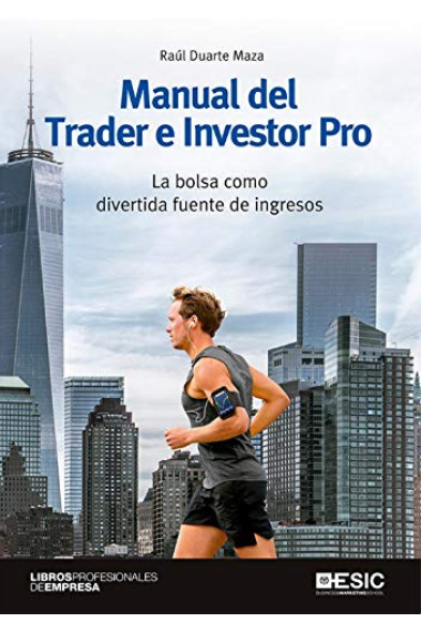 Manual del Trader e Investor Pro. La bolsa como divertida fuente de ingresos