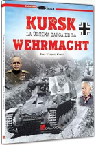 Kursk. La última carga de la Werhmacht