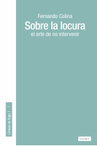 Sobre la locura. El arte de no intervenir