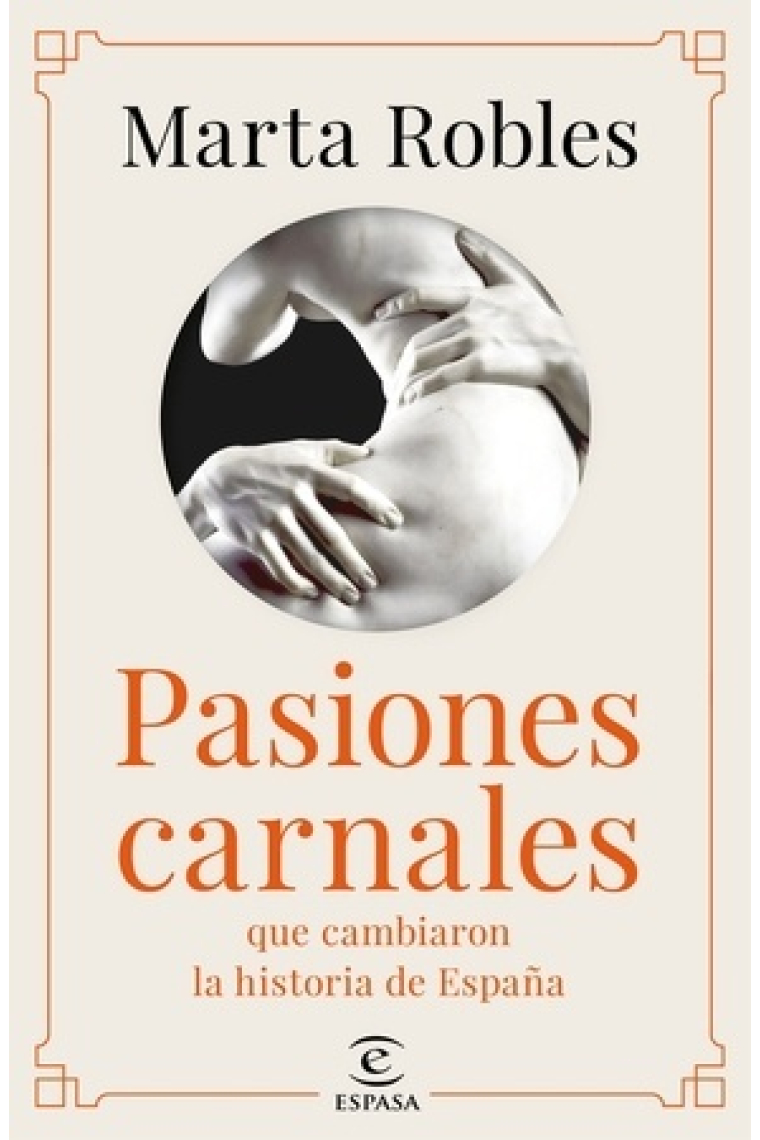 Pasiones carnales de la Historia de España