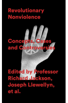 Jackson, R: Revolutionary Nonviolence: Concepts, Cases and Controversies