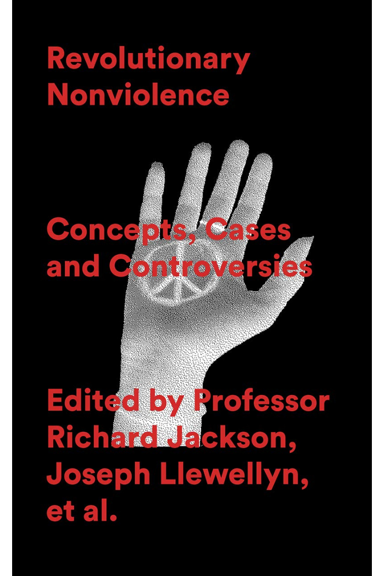 Jackson, R: Revolutionary Nonviolence: Concepts, Cases and Controversies