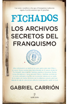 Fichados. Los archivos secretos del franquismo