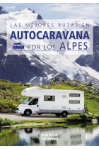 Las mejores rutas en autocaravana por los Alpes