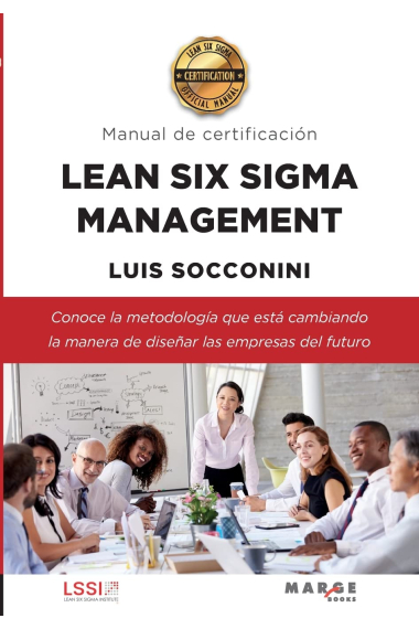 Lean Six Sigma Management. Manual de certificación