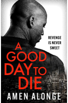 A Good Day to Die (Pretty Boy Thriller)