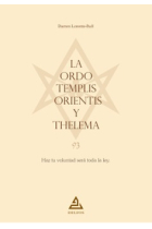 La Ordo Templis Orientis y Thelema: haz tu voluntad será toda la ley