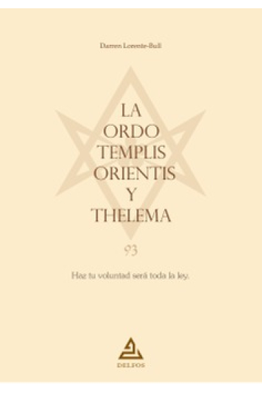 La Ordo Templis Orientis y Thelema: haz tu voluntad será toda la ley