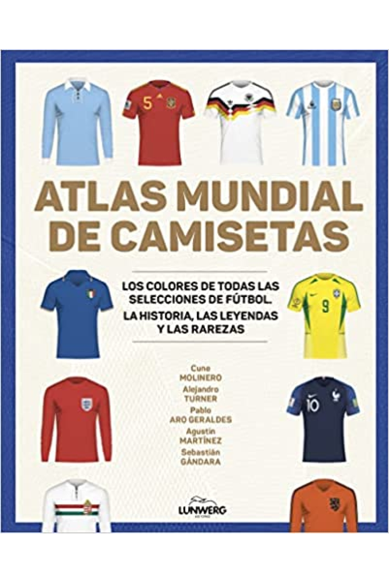 Atlas mundial de camisetas. Los colores de todas las selecciones de fútbol