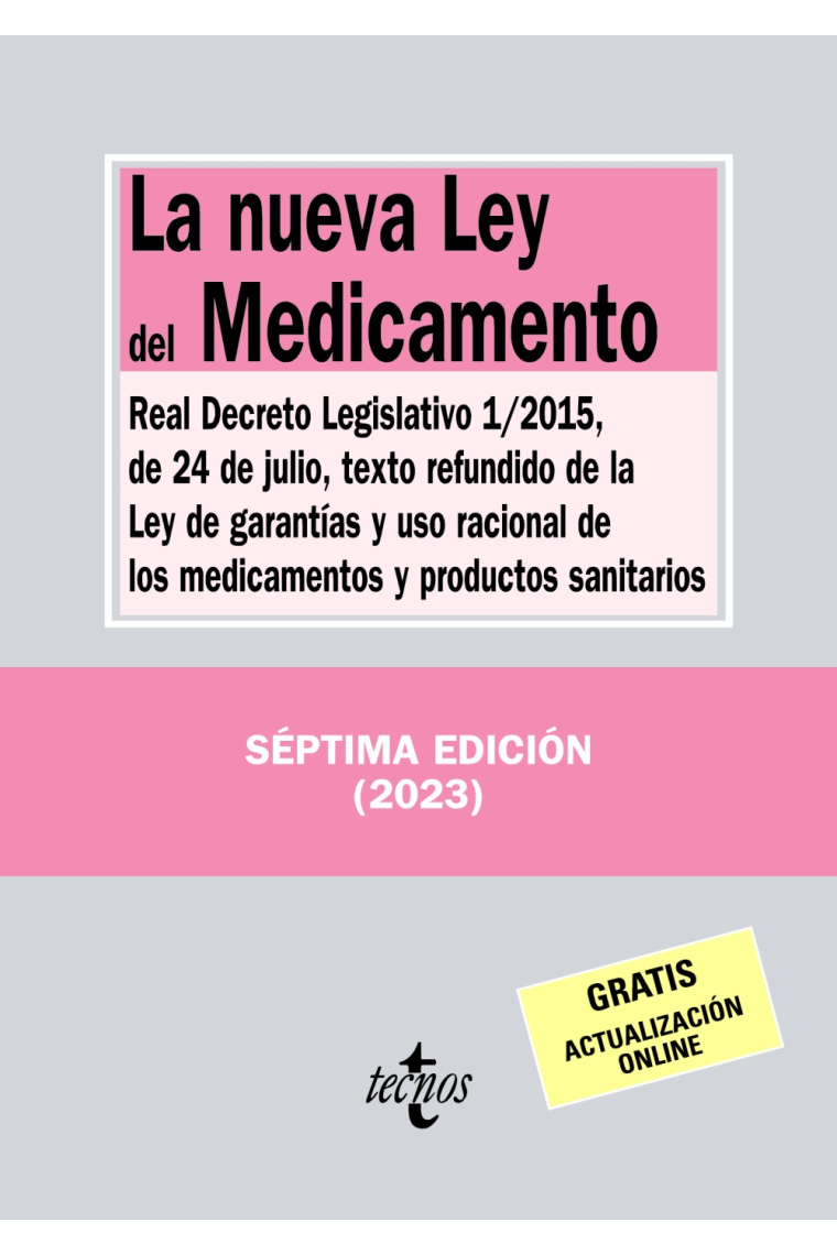 La nueva Ley del Medicamento. Real Decreto Legislativo 1/2015, de 24 de julio, texto refundido de la Ley de Garantías y uso racional de los medicamentos y productos sanitarios