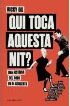 Qui toca aquesta nit?. Una història del rock en 64 concerts