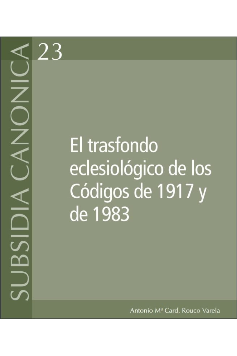 El trasfondo eclesiológico de los códigos de 1917 y de 1983