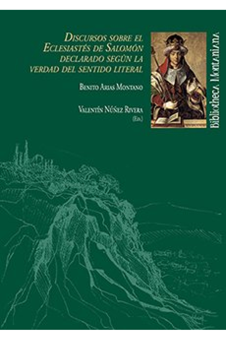 DISCURSOS SOBRE EL ECLESIASTÉS DE SALOMÓN DECLARADO SEGÚN LA VERDAD DEL SENTIDO LITERAL