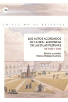 Los autos acordados de la Real Audiencia de las Islas Filipinas de 1598 y 1599