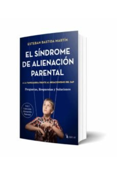 EL SINDROME DE ALIENACION PARENTAL VOLUMEN I