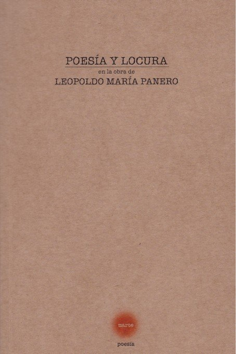 Poesía y locura en la obra de Leopoldo María Panero