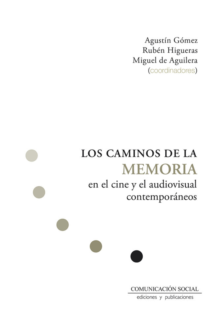 LOS CAMINOS DE LA MEMORIA EN EL CINE Y EL AUDIOVISUAL CONTEM